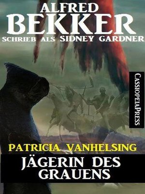 cover image of Patricia Vanhelsing--Jägerin des Grauens
